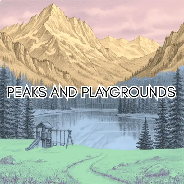 Peaks and Playgrounds